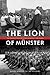The Lion of Münster: The Bi...