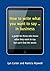 How to Write What You Want to Say ... in Business by Patricia Hipwell