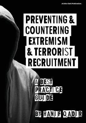 Preventing and Countering Extremism and Terrorism Recruitment: A best practice guide