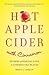 Hot Apple Cider with Cinnamon: Stories of Finding Love in Unexpected Places (Hot Apple Cider Books)