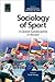 Sociology of Sport: A Global Subdiscipline in Review (Research in the Sociology of Sport, 9)