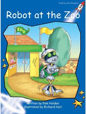 Robot at the Zoo (Red Rocket ™ Readers Early Level 3)