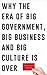 Small is Powerful: Why the Era of Big Government, Big Business and Big Culture is Over