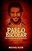 Pablo Escobar: The Hustler ...