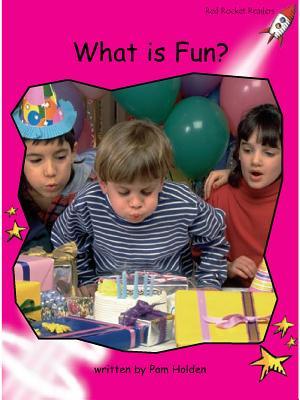What Is Fun? (Red Rocket ™ Readers Emergent Level)