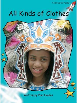 All Kinds of Clothes (Red Rocket ™ Readers Fluency Level 2)