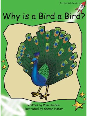Why Is a Bird a Bird? (Red Rocket ™ Readers Early Level 4)