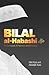 Bilal al-Habashi: An Exempl...