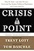 Crisis Point: Why We Must –...