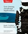 Test-Driving JavaScript Applications by Venkat Subramaniam