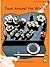 Food Around the World (Red Rocket ™ Readers Fluency Level 1)