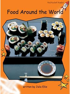 Food Around the World (Red Rocket ™ Readers Fluency Level 1)