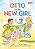 Otto and the New Girl by Nan Walker