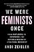 We Were Feminists Once by Andi Zeisler