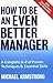 How to Be an Even Better Manager