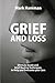 Grief and Loss: Ultimate Gu...