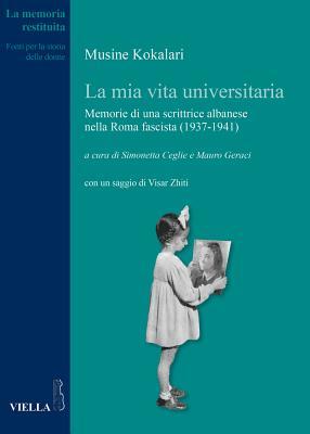 La mia vita universitaria: Memorie di una scrittrice albanese nella Roma fascista (1937-1941)