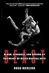 Beast: Blood, Struggle, and Dreams at the Heart of Mixed Martial Arts Beast: Blood, Struggle, and Dreams at the Heart of Mixed Martial Arts