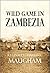 Wild Game in Zambezia (1914...