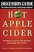 Discussion Guide for Hot Apple Cider: Stories to Stir the Heart and Warm the Soul (Hot Apple Cider Books)
