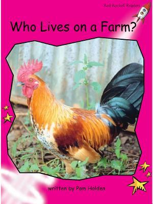Who Lives on a Farm? (Red Rocket ™ Readers Emergent Level)
