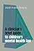 A Clinician's Brief Guide to Children's Mental Health Law