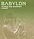 Babylon: Mythos und Wahrheit. Bd. 1: Wahrheit, Bd. 2: Mythos (German Edition)