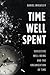 Time Well Spent: Subjective Well-Being and the Organization of Time