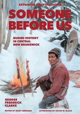 Someone Before Us: Buried History In Central New Brunswick (Paperback)