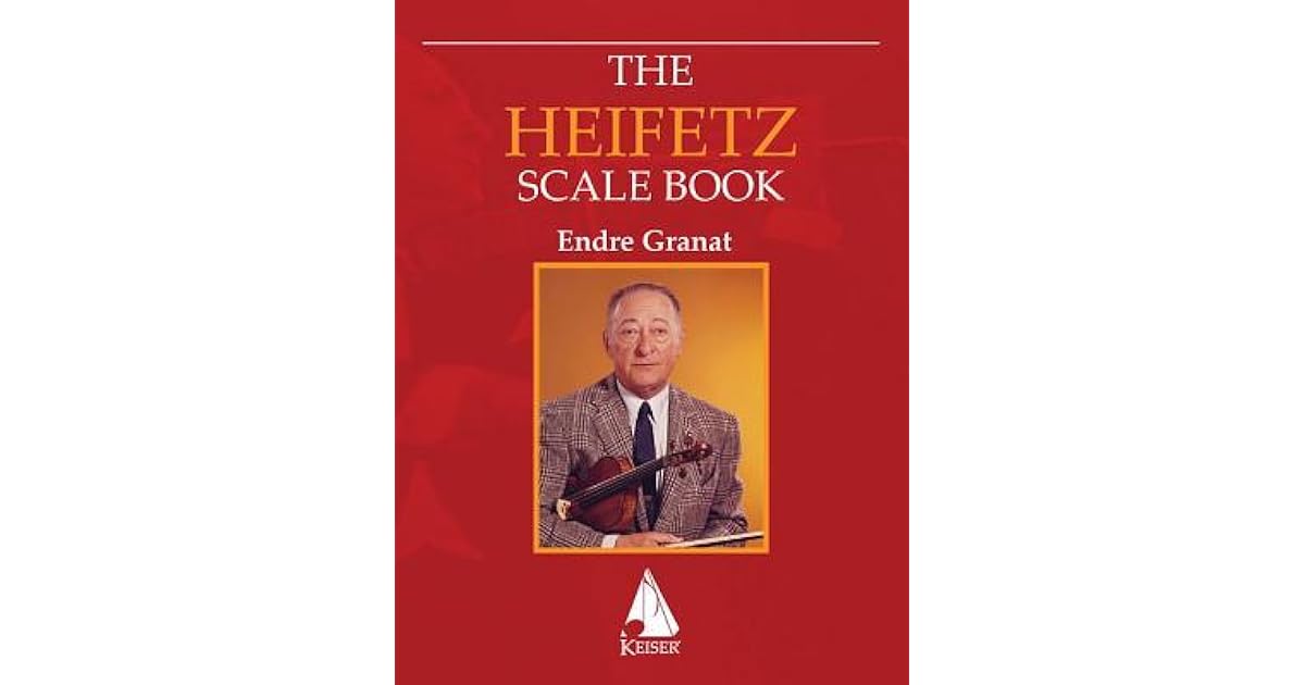 The Heifetz Scale Book for Violin by Jascha Heifetz