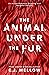 The Animal Under the Fur