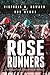 Rose Runners: Chronicles of...