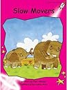 Slow Movers by Pam Holden