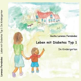 Leben mit Diabetes Typ 1: Im Kindergarten (German Edition)