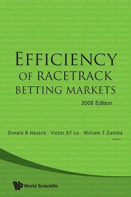 Efficiency of Racetrack Betting Mkt (V2) (The World Scientific Handbook in Financial Economics, 2)