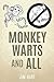 Monkey Warts and All