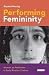 Performing Femininity: Woma...