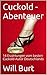 Cuckold - Abenteuer by Will Burt