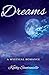 Dreams: A Mystical Romance