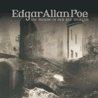 Edgar Allan Poe 7 Die Morde in der Rue Morgue