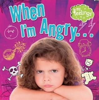 When I'm Angry (My Feelings)