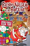 Babbo Natale e la Befana: piccole storie della buonanotte illustrate (fino a 5-6 anni) (Italian Edition)