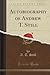 Autobiography of Andrew T. Still (Classic Reprint)