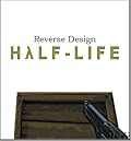 Reverse Design: Half-Life