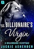 The Billionaire&#x27;s Virgin (Billionaire Fairytales #1) 