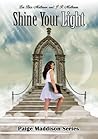Shine Your Light (Paige Maddison Series, #3) Shine Your Light (Paige Maddison Series, #3)