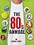 The 80's Annual