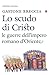 Lo scudo di Cristo: Le guerre dell'impero romano d'Oriente