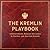 The Kremlin Playbook-Understanding Russian Influence in Central and Eastern Europe