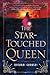 The Star-Touched Queen (The...